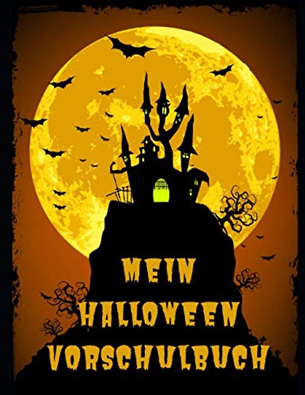 Mein Halloween Vorschulbuch: Vorschule Übungshefte ab 5 Jahre, auch Für Kindergarten, Grundschule und 1. Klasse