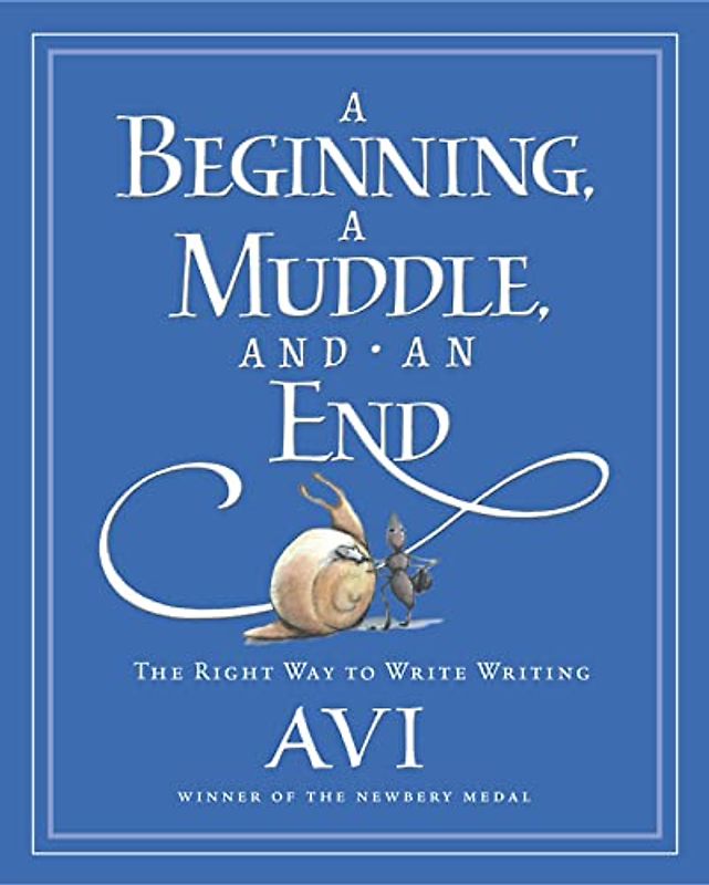 A Beginning, a Muddle, and an End: The Right Way to Write Writing