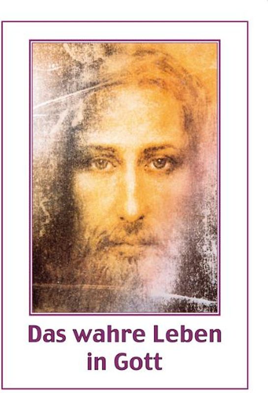 Das wahre Leben in Gott. / Das wahre Leben in Gott. Bd. 5