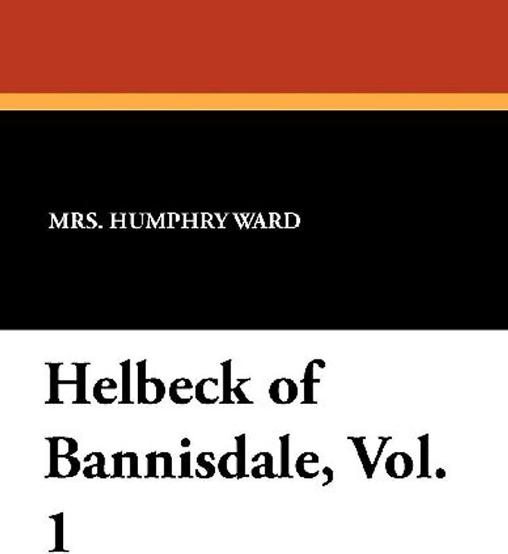 Helbeck of Bannisdale, Vol. 1