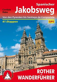 Spanischer Jakobsweg. Von den Pyrenäen bis Santiago de Compostela. 42 Etappen. Mit GPS-Tracks