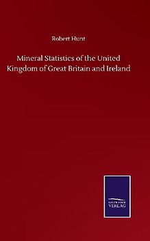 Mineral Statistics of the United Kingdom of Great Britain and Ireland
