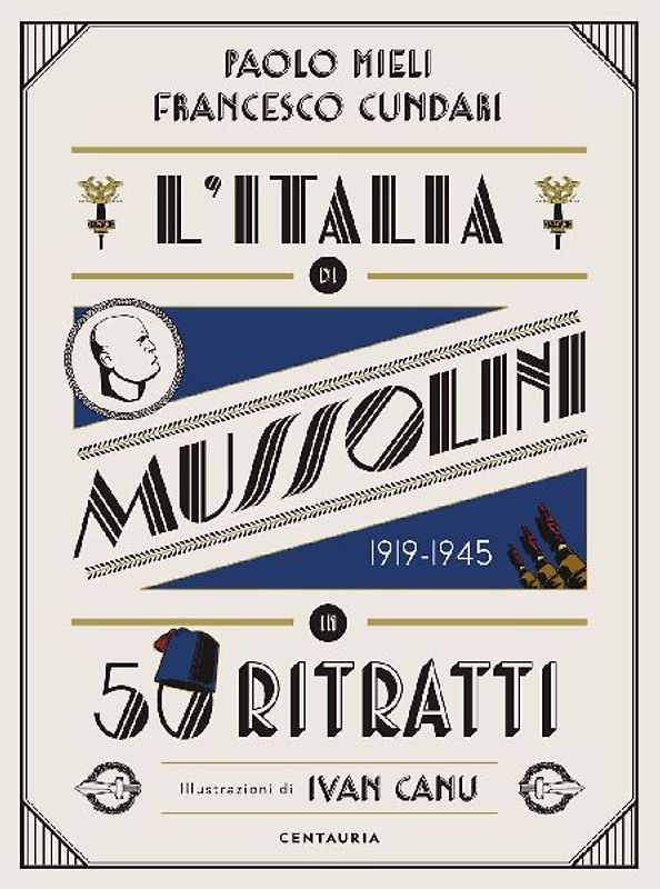L' Italia di Mussolini in 50 ritratti