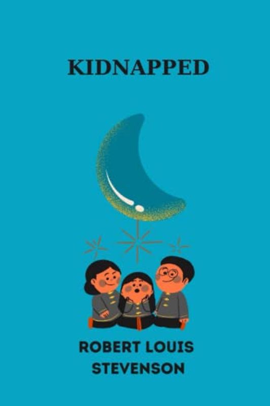 Kidnapped by Robert Louis Stevenson