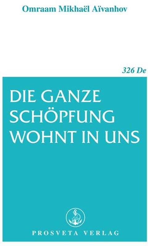 Die ganze Schöpfung wohnt in uns