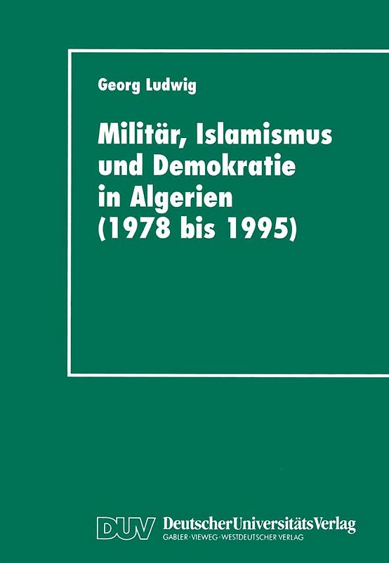 Militär, Islamismus und Demokratie in Algerien (1978 bis 1995)