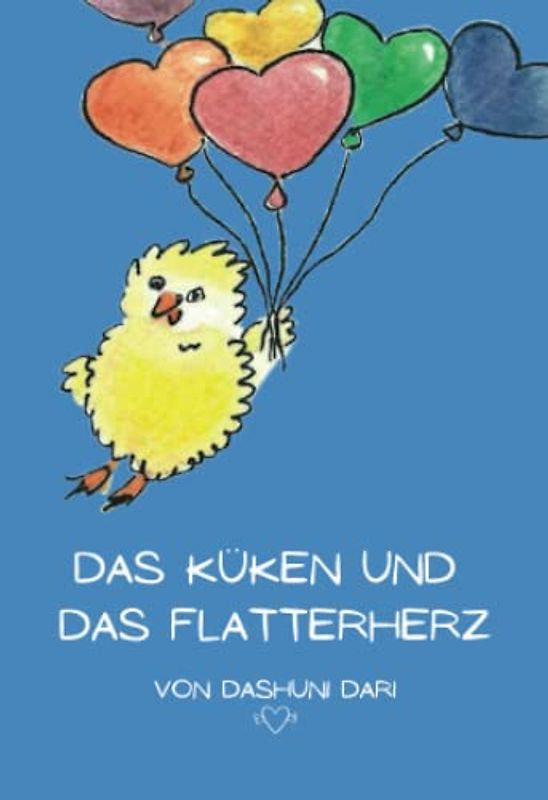 Das Küken und das Flatterherz