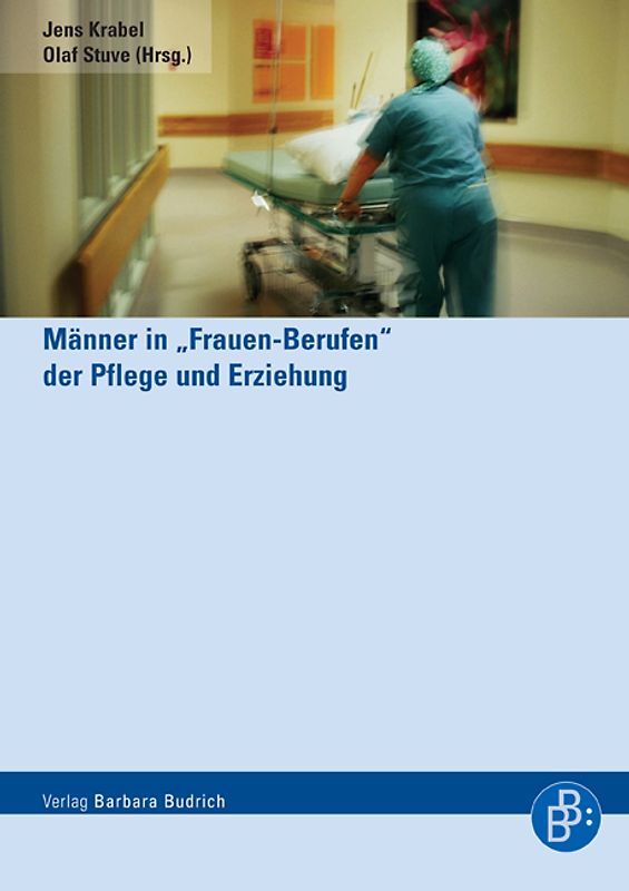 Männer in "Frauen-Berufen" der Pflege und Erziehung