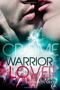 Crome - Warrior Lover - Minden, Inka Loreen