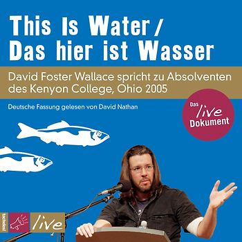 This Is Water / Das hier ist Wasser