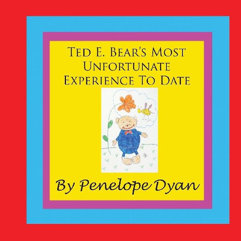 Ted E. Bear S Most Unfortunate Experience to Date
