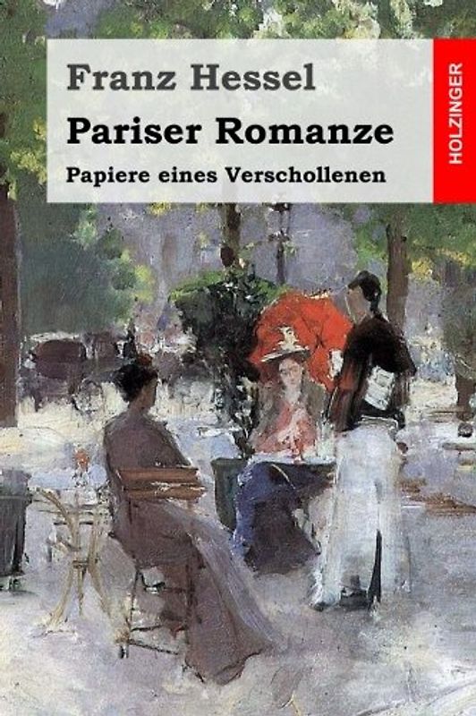 Pariser Romanze: Papiere eines Verschollenen