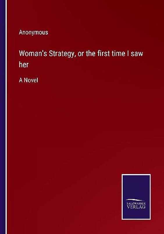Woman's Strategy, or the first time I saw her