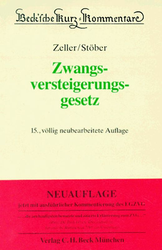 Zwangsversteigerungsgesetz. Kommentar zum ZVG der Bundesrepublik Deutschland mit einem Anhang einschlägiger Texte und Tabellen