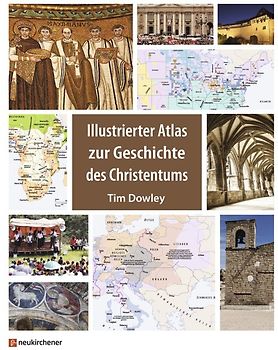 Illustrierter Atlas zur Geschichte des Christentums