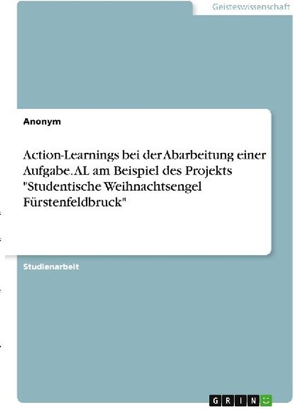 Action-Learnings bei der Abarbeitung einer Aufgabe. AL am Beispiel des Projekts "Studentische Weihnachtsengel Fürstenfeldbruck"