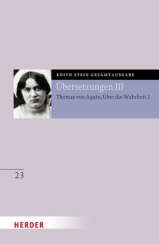 Übersetzung: Des Hl. Thomas von Aquino Untersuchungen über die Wahrheit - Quaestiones disputatae de veritate 1