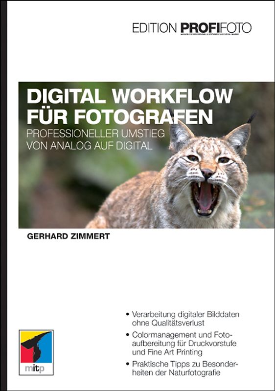 Digital Workflow für Fotografen - Edition ProfiFoto. Professioneller Umstieg von analog auf digital