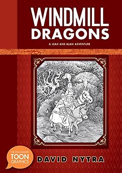 Windmill Dragons: A Leah and Alan Adventure: A TOON Graphic (The Leah and Alan Adventures)