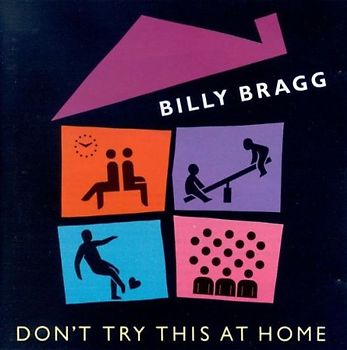 Billy Bragg - Don'T Try This at Home