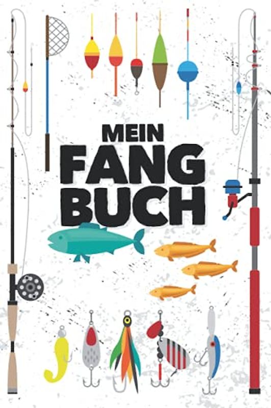 Mein Fangbuch: Für Angler | Angelbuch zum Ausfüllen, Eintragen & Selberschreiben | Zum Angeln auf Zander, Hecht, Barsch, Hering, Forelle, Aal, Lachs, Karpfen u.a. | A5 (15,24 x 22,86 cm) | 150 Seiten