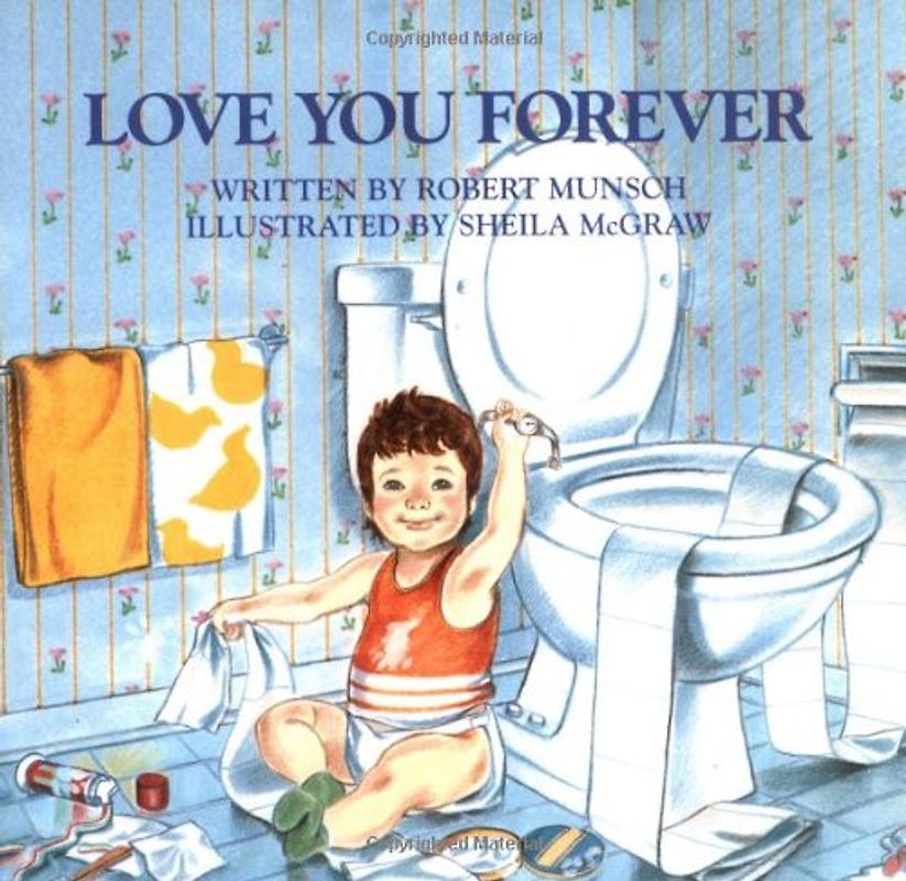 Love You Forever - Robert N. Munsch
