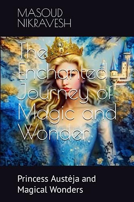 The Enchanted Journey of Magic and Wonder: Princess Austėja and Magical Wonders