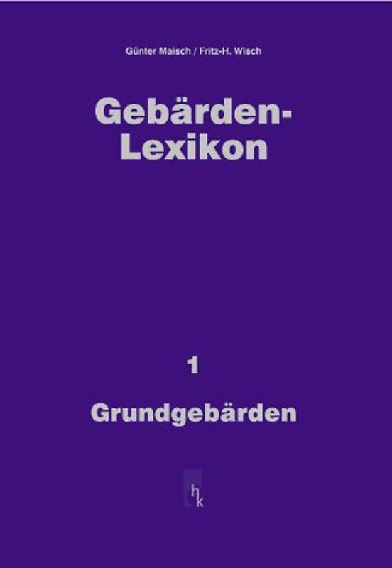 Gebärden-Lexikon / Grundgebärden