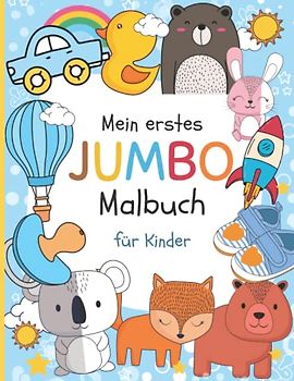 Mein erstes Jumbo Malbuch für Kinder ab 1 mit 94 Motiven!: Ausmalen und Kritzeln mit süßen Tieren und Alltagsgegenständen