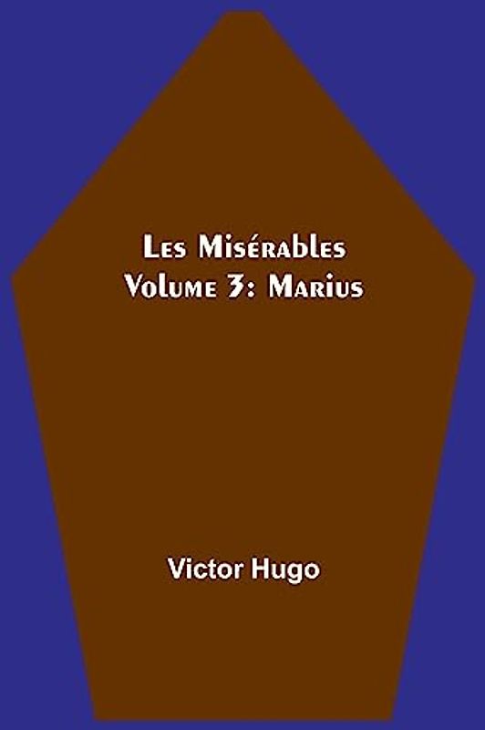 Les Misérables Volume 3