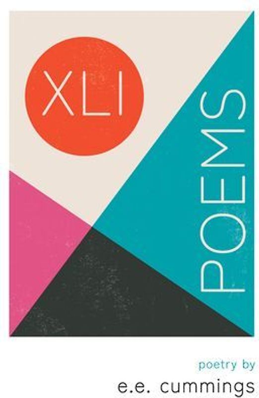 XLI Poems - Poetry by e.e. cummings