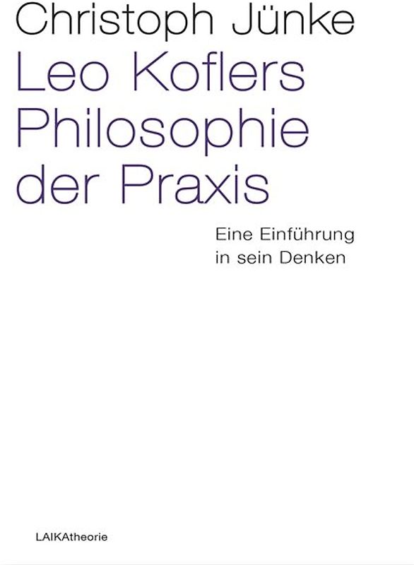 Leo Koflers Philosophie der Praxis