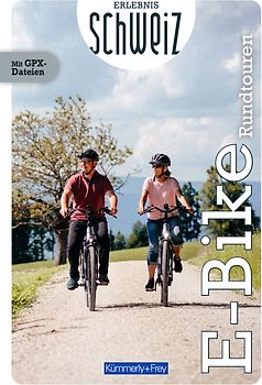 Kümmerly+Frey Erlebnis Schweiz E-Bike-Rundtouren – Veloführer