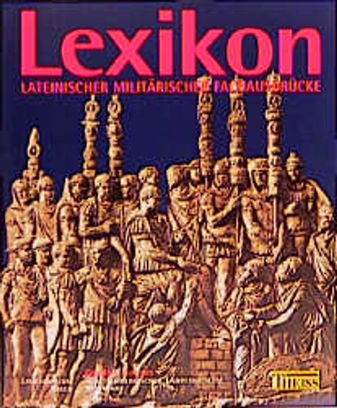 Lexikon lateinischer und militärischer Fachausdrücke