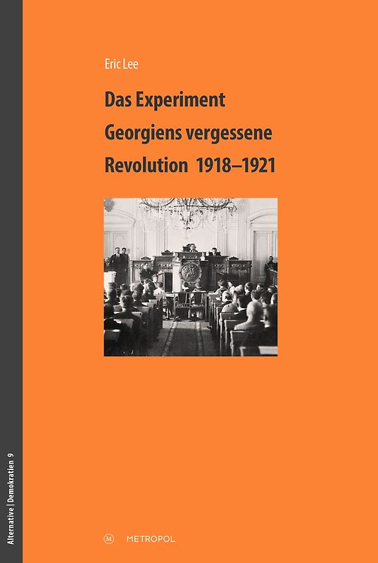 Das Experiment – Georgiens vergessene Revolution 1918–1921