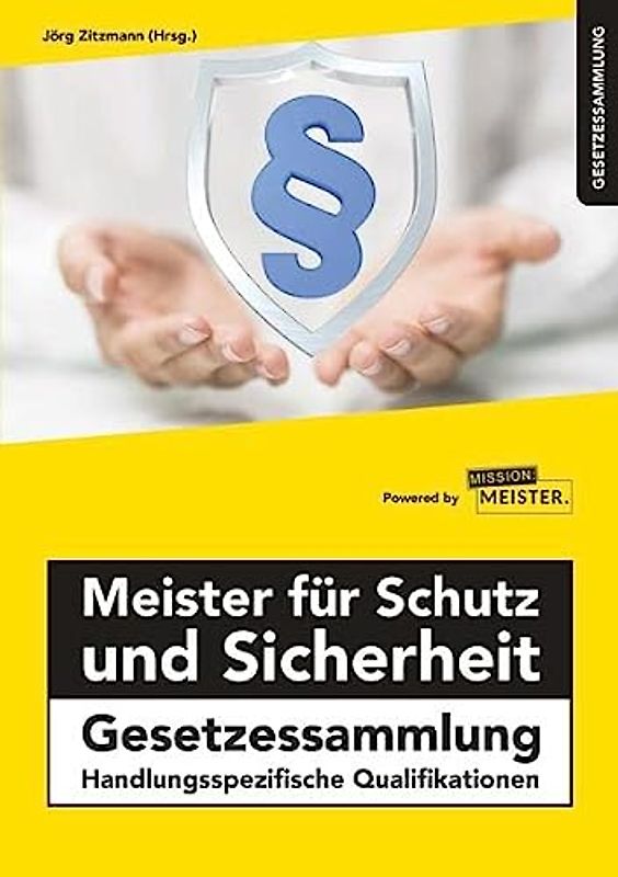 Meister für Schutz und Sicherheit Gesetzessammlung – Handlungsspezifische Qualifikationen