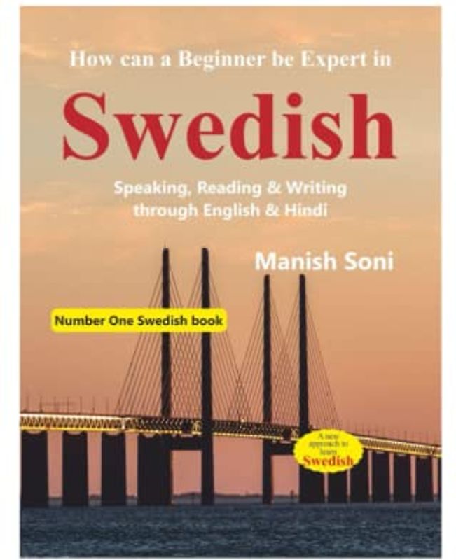How can a Beginner be Expert in Swedish: How to learn Swedish from English and Hindi