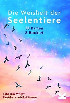 Die Weisheit der Seelentiere