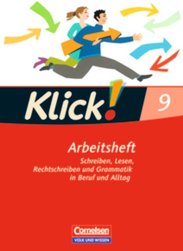 Klick! Deutsch - Östliche Bundesländer und Berlin / 9. Schuljahr - Schreiben, Lesen, Rechtschreiben und Grammatik in Beruf und Alltag