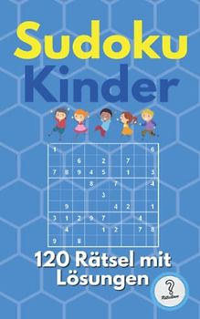 Sudoku Rätselheft für Kinder ab 5 Jahren | Leichte Schwierigkeit | 120 Rätsel im 9x9 Format | Mit Lösungen | Im Taschenbuch Format A4