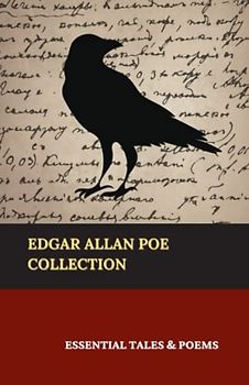 Edgar Allan Poe Collection: Essential Tales and Poems (Annotated)