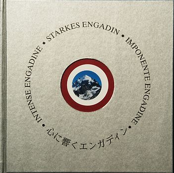 Starkes Engadin / Intense Engadine / Imponente Engadina