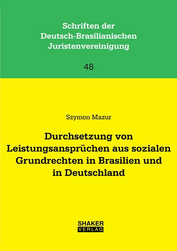 Durchsetzung von Leistungsansprüchen aus sozialen Grundrechten in Brasilien und in Deutschland