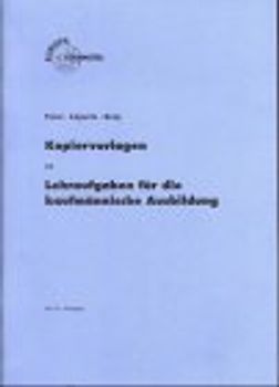 Kopiervorlagen zu Lehraufgaben für die Kaufmännische Ausbildung
