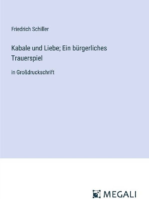 Kabale und Liebe; Ein bürgerliches Trauerspiel