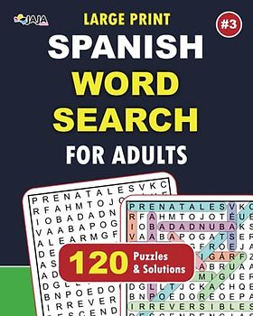 Large Print Spanish Word Search For Adults: Book.3: 120 challenging and entertaining puzzles that will keep your mind sharp and engaged for hours.