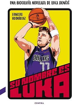 Su nombre es Luka: Una biografía novelada de Luka Dončić