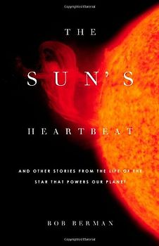 The Sun's Heartbeat: And Other Stories from the Life of the Star That Powers Our Planet