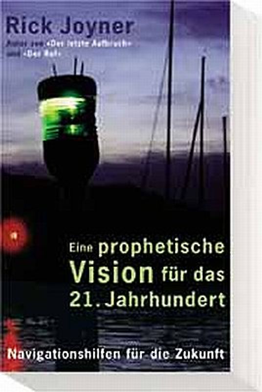Eine prophetische Vision für das 21. Jahrhundert