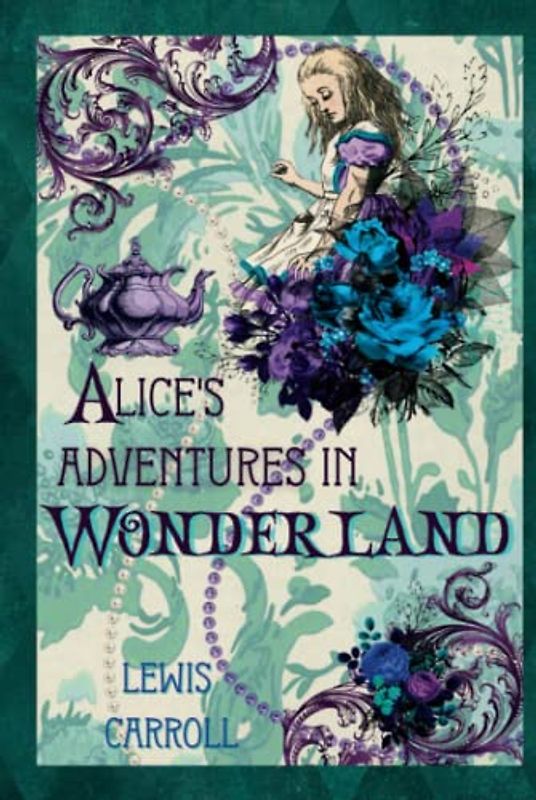 Alice's Adventures in Wonderland - Classic Tales Revisited: 'Dark Alice Inspired' Illustrated Edition